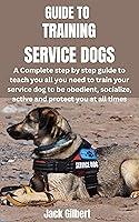 Algopix Similar Product 6 - GUIDE TO TRAINING SERVICE DOGS A