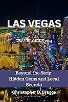 Algopix Similar Product 17 - Las Vegas Travel Guide 2024 Beyond the