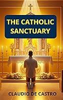 Algopix Similar Product 1 - The CATHOLIC SANCTUARY Its amazing to