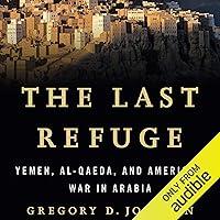 Algopix Similar Product 5 - The Last Refuge Yemen alQaeda and