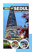 Algopix Similar Product 11 - BEST OF SEOUL TRAVEL GUIDE 2023  2024