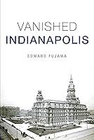 Algopix Similar Product 11 - Vanished Indianapolis (Lost)