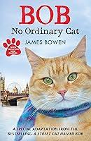 Algopix Similar Product 10 - Bob No Ordinary Cat