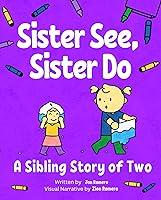 Algopix Similar Product 2 - Sister See Sister Do A Sibling Story