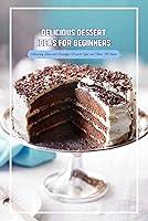 Algopix Similar Product 17 - Delicious Dessert Ideas for Beginners