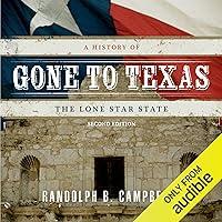 Algopix Similar Product 10 - Gone to Texas A History of the Lone