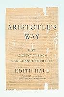 Algopix Similar Product 15 - Aristotles Way How Ancient Wisdom Can