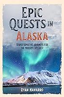 Algopix Similar Product 2 - Epic Quests in Alaska Transformative