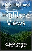 Algopix Similar Product 4 - Highland Views A Secular Columnist