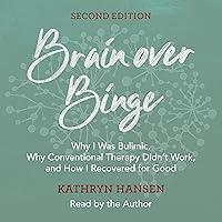 Algopix Similar Product 3 - Brain over Binge Why I Was Bulimic