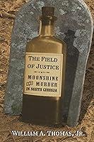 Algopix Similar Product 18 - The Field of Justice Moonshine and