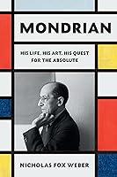 Algopix Similar Product 3 - Mondrian His Life His Art His Quest