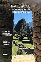 Algopix Similar Product 18 - Machu Picchu Ciencia tecnologa y