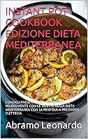 Algopix Similar Product 16 - INSTANT POT COOKBOOK EDIZIONE DIETA