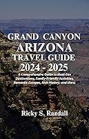 Algopix Similar Product 4 - Grand Canyon Arizona Travel Guide 2024