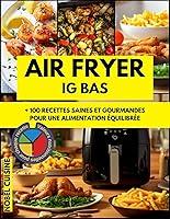 Algopix Similar Product 5 - AIR FRYER IG BAS 100 RECETTES SAINES