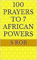 Algopix Similar Product 17 - 100 Prayers to 7 African Powers