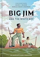 Algopix Similar Product 15 - Big Jim and the White Boy An American