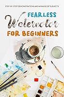 Algopix Similar Product 12 - Fearless Watercolor for Beginners