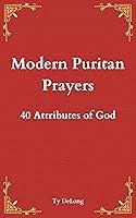 Algopix Similar Product 12 - Modern Puritan Prayers 40 Attributes