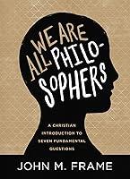 Algopix Similar Product 19 - We Are All Philosophers A Christian