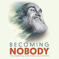Algopix Similar Product 5 - Becoming Nobody The Essential Ram Dass