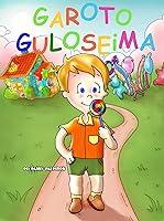 Algopix Similar Product 6 - Livro infantil Garoto Guloseima e suas