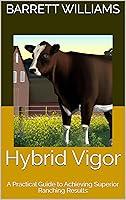 Algopix Similar Product 5 - Hybrid Vigor A Practical Guide to