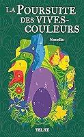 Algopix Similar Product 11 - La poursuite des vivescouleurs French