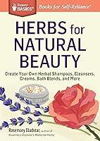 Algopix Similar Product 6 - Herbs for Natural Beauty Create Your