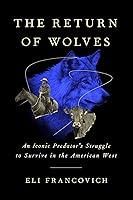 Algopix Similar Product 9 - The Return of Wolves An Iconic