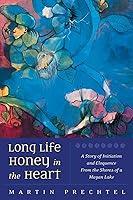 Algopix Similar Product 17 - Long Life, Honey in the Heart