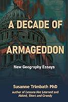 Algopix Similar Product 10 - A Decade of Armageddon New Geography