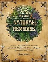 Algopix Similar Product 5 - The Lost Natural Remedies  Unveiling