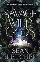 Algopix Similar Product 8 - Savage Wild Gods The Savage Wilds Book