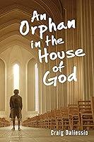 Algopix Similar Product 18 - An Orphan In The House of God