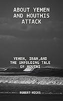 Algopix Similar Product 9 - About Yemen and Houthis Attack Yemen