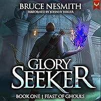 Algopix Similar Product 6 - Glory Seeker Feast of Ghouls A LitRPG