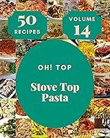 Algopix Similar Product 6 - Oh Top 50 Stove Top Pasta Recipes