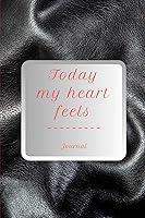 Algopix Similar Product 4 - Today my Heart Feels  Journal Express