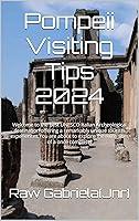 Algopix Similar Product 3 - Pompeii Visiting Tips 2024 Welcome to
