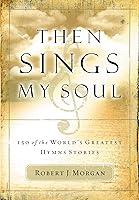 Algopix Similar Product 13 - Then Sings My Soul 150 of the Worlds