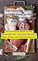 Algopix Similar Product 6 - The Carnivore Diet A Beginners Guide