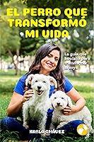 Algopix Similar Product 19 - EL PERRO QUE TRANSFORM MI VIDA La