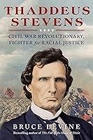 Algopix Similar Product 2 - Thaddeus Stevens Civil War