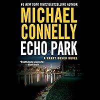 Algopix Similar Product 14 - Echo Park: Harry Bosch Series, Book 12