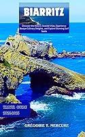 Algopix Similar Product 13 - BIARRITZ TRAVEL GUIDE 20242025