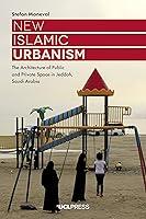 Algopix Similar Product 12 - New Islamic Urbanism The Architecture