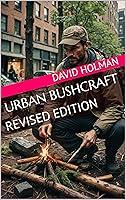 Algopix Similar Product 7 - URBAN BUSHCRAFT REVISED EDITION THE