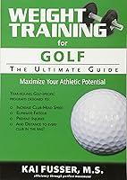 Algopix Similar Product 10 - Weight Training for Golf The Ultimate